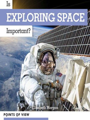 cover image of Is Exploring Space Important?